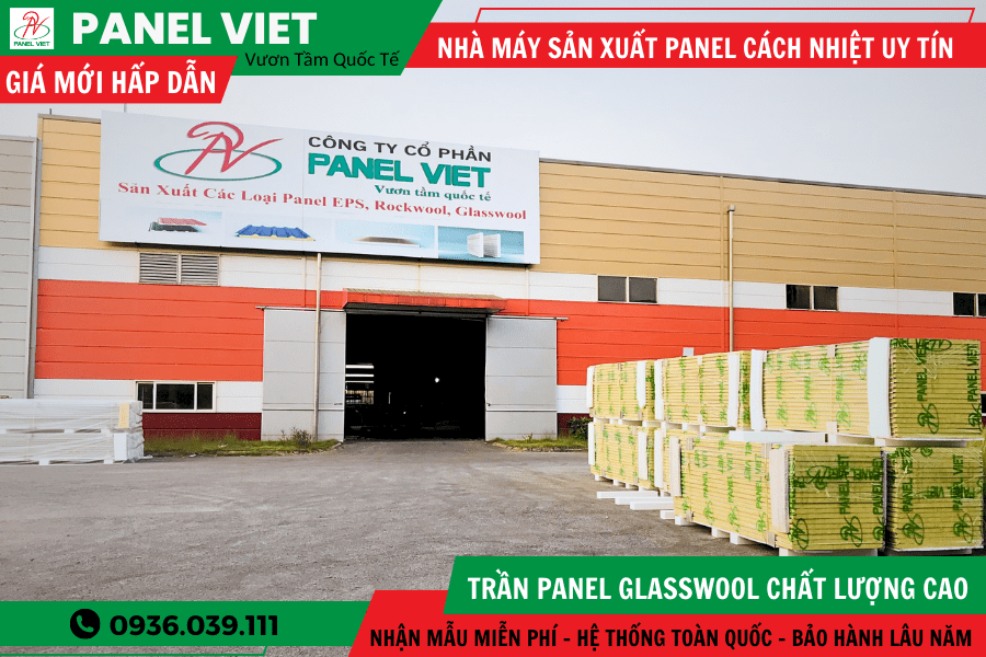 Panel Việt - Hệ thống nhà máy sản xuất Glasswool Panel kháng cháy làm trần uy tín, chất lượng cao