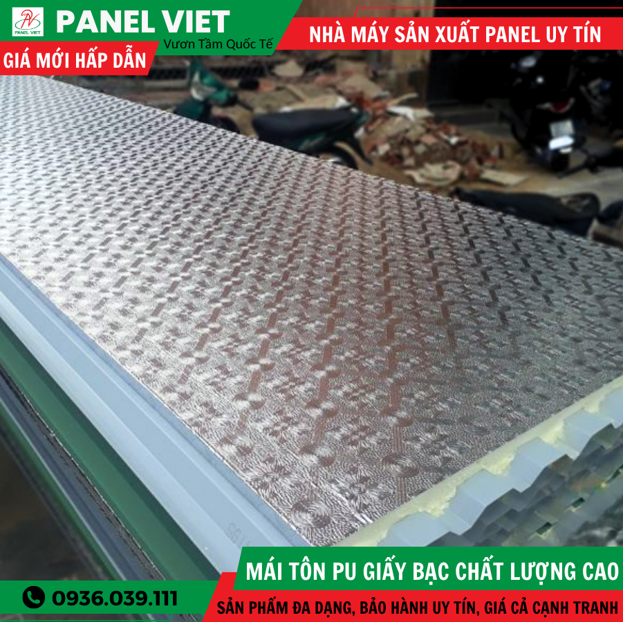 Tấm Mái Tôn PU Giấy Bạc Sản Xuất Tại Nhà Máy Panel Việt